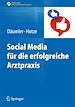 Télécharger le livre :  Social Media für die erfolgreiche Arztpraxis