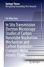 Télécharger le livre :  In Situ Transmission Electron Microscopy Studies of Carbon Nanotube Nucleation Mechanism and Carbon Nanotube-Clamped Metal Atomic Chains