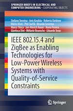 Télécharger le livre :  IEEE 802.15.4 and ZigBee as Enabling Technologies for Low-Power Wireless Systems with Quality-of-Service Constraints