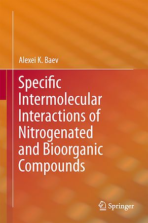 Téléchargez le livre :  Specific Intermolecular Interactions of Nitrogenated and Bioorganic Compounds