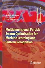 Télécharger le livre :  Multidimensional Particle Swarm Optimization for Machine Learning and Pattern Recognition