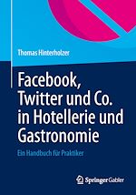 Télécharger le livre :  Facebook, Twitter und Co. in Hotellerie und Gastronomie