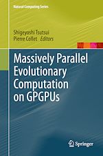 Télécharger le livre :  Massively Parallel Evolutionary Computation on GPGPUs