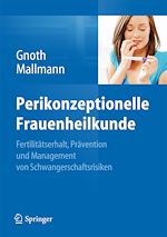 Télécharger le livre :  Perikonzeptionelle Frauenheilkunde