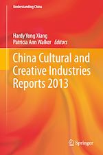 Télécharger le livre :  China Cultural and Creative Industries Reports 2013