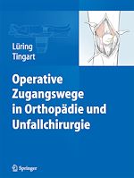 Télécharger le livre :  Operative Zugangswege in Orthopädie und Unfallchirurgie