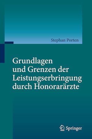 Téléchargez le livre :  Grundlagen und Grenzen der Leistungserbringung durch Honorarärzte
