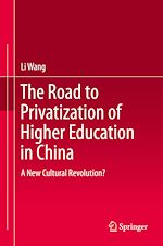 Télécharger le livre :  The Road to Privatization of Higher Education in China