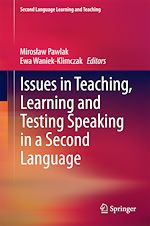 Télécharger le livre :  Issues in Teaching, Learning and Testing Speaking in a Second Language