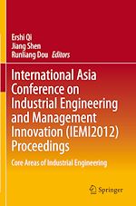 Télécharger le livre :  International Asia Conference on Industrial Engineering and Management Innovation (IEMI2012) Proceedings