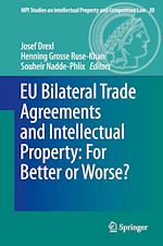 Télécharger le livre :  EU Bilateral Trade Agreements and Intellectual Property: For Better or Worse?