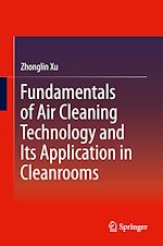 Télécharger le livre :  Fundamentals of Air Cleaning Technology and Its Application in Cleanrooms