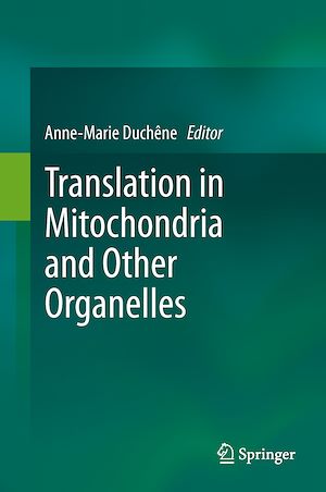 Téléchargez le livre :  Translation in Mitochondria and Other Organelles