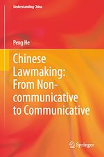 Télécharger le livre :  Chinese Lawmaking: From Non-communicative to Communicative