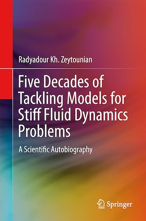 Téléchargez le livre :  Five Decades of Tackling Models for Stiff Fluid Dynamics Problems