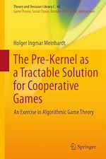 Télécharger le livre :  The Pre-Kernel as a Tractable Solution for Cooperative Games