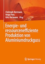 Download this eBook Energie- und ressourceneffiziente Produktion von Aluminiumdruckguss