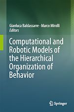 Télécharger le livre :  Computational and Robotic Models of the Hierarchical Organization of Behavior
