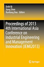 Télécharger le livre :  Proceedings of 2013 4th International Asia Conference on Industrial Engineering and Management Innovation (IEMI2013)
