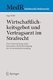Télécharger le livre :  Wirtschaftlichkeitsgebot und Vertragsarzt im Strafrecht