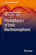 Télécharger le livre :  Photophysics of Ionic Biochromophores