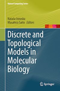 Télécharger le livre :  Discrete and Topological Models in Molecular Biology