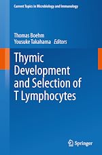 Télécharger le livre :  Thymic Development and Selection of T Lymphocytes