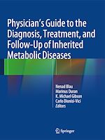 Télécharger le livre :  Physician's Guide to the Diagnosis, Treatment, and Follow-Up of Inherited Metabolic Diseases