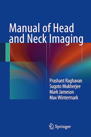 Téléchargez le livre :  Manual of Head and Neck Imaging