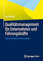 Télécharger le livre :  Qualitätsmanagement für Unternehmer und Führungskräfte