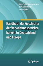 Télécharger le livre :  Handbuch der Geschichte der Verwaltungsgerichtsbarkeit in Deutschland und Europa