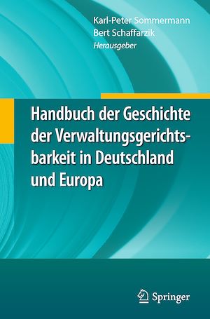 Téléchargez le livre :  Handbuch der Geschichte der Verwaltungsgerichtsbarkeit in Deutschland und Europa