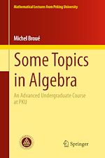 Télécharger le livre :  Some Topics in Algebra