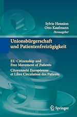 Télécharger le livre :  Unionsbürgerschaft und Patientenfreizügigkeit Citoyenneté Européenne et Libre Circulation des Patients EU Citizenship and Free Movement of Patients