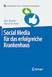 Télécharger le livre :  Social Media für das erfolgreiche Krankenhaus