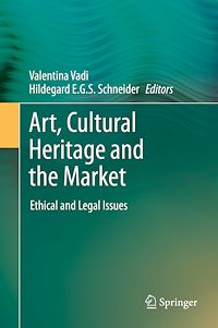 Téléchargez le livre :  Art, Cultural Heritage and the Market