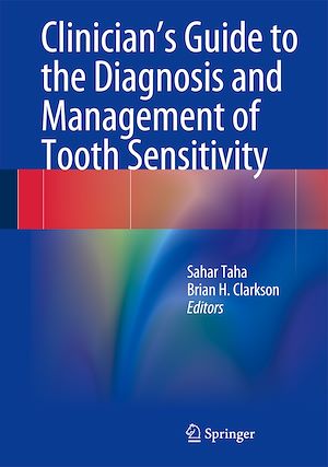 Téléchargez le livre :  Clinician's Guide to the Diagnosis and Management of Tooth Sensitivity