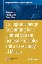 Télécharger le livre :  Ecological Emergy Accounting for a Limited System: General Principles and a Case Study of Macao