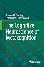 Télécharger le livre :  The Cognitive Neuroscience of Metacognition