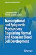 Télécharger le livre :  Transcriptional and Epigenetic Mechanisms Regulating Normal and Aberrant Blood Cell Development