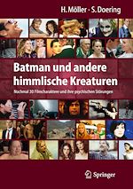 Télécharger le livre :  Batman und andere himmlische Kreaturen - Nochmal 30 Filmcharaktere und ihre psychischen Störungen