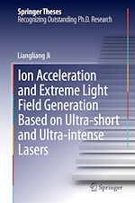 Télécharger le livre :  Ion acceleration and extreme light field generation based on ultra-short and ultra–intense lasers