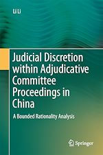 Télécharger le livre :  Judicial Discretion within Adjudicative Committee Proceedings in China