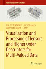 Télécharger le livre :  Visualization and Processing of Tensors and Higher Order Descriptors for Multi-Valued Data