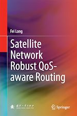 Télécharger le livre :  Satellite Network Robust QoS-aware Routing