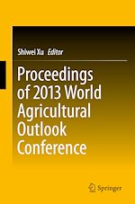 Télécharger le livre :  Proceedings of 2013 World Agricultural Outlook Conference
