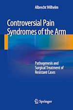 Télécharger le livre :  Controversial Pain Syndromes of the Arm
