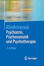 Télécharger le livre :  Klinikmanual Psychiatrie, Psychosomatik und Psychotherapie