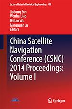 Télécharger le livre :  China Satellite Navigation Conference (CSNC) 2014 Proceedings: Volume I
