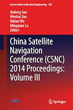 Télécharger le livre :  China Satellite Navigation Conference (CSNC) 2014 Proceedings: Volume III